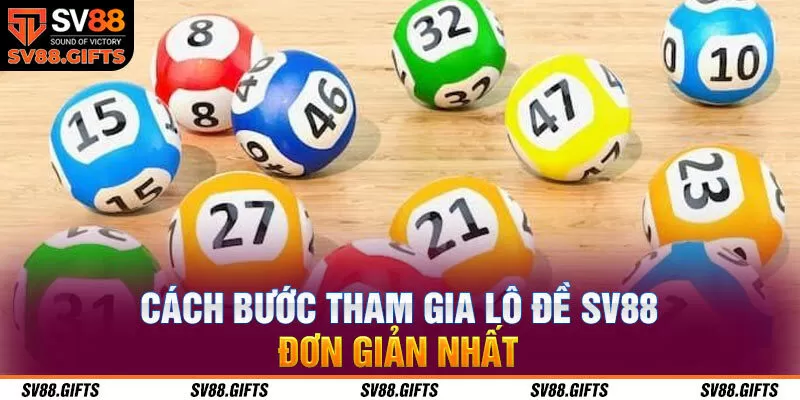 C&aacute;ch bước tham gia l&ocirc; đề SV88 đơn giản nhất
